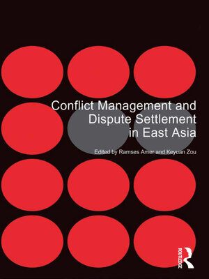 cover image of Conflict Management and Dispute Settlement in East Asia